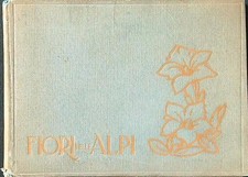 FIORI DELLE ALPI GRETTER - COELLI SOCIETA' ALPINISTI TRIDENTINI 1952  RILEGATO