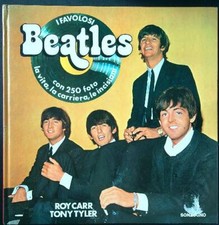 I FAVOLOSI BEATLES. CON 250 FOTO, LA VITA, LA CARRIERA, LE INCISIONI