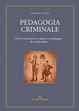 Pedagogia criminale. Verso la