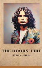 The Doors' Fire by Dyva Gibss