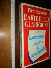 LIBRO:L'ARTE DELLA GUARIGIONE di PIERO SCANZIANI, ed ELVETICA