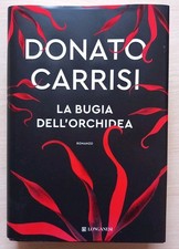 LA BUGIA DELL'ORCHIDEA Donato Carrisi, Longanesi