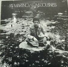 PAT MARTINO - CONSCIOUSNESS -