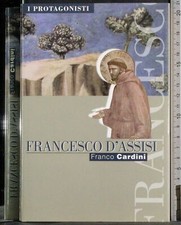 FRANCESCO D'ASSISI. FRANCO CARDINI. FAMIGLIA CRISTIANA.