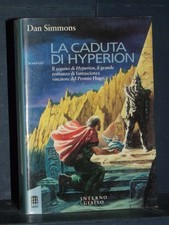 Dan Simmons - La Caduta di Hyperion - Interno Giallo / IperFiction - Prima ed...