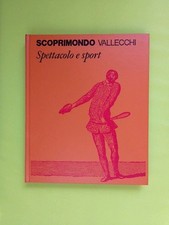 SCOPRIMONDO VALLECCHI n. 13: Spettacolo sport (con costruzione scenario teatro)