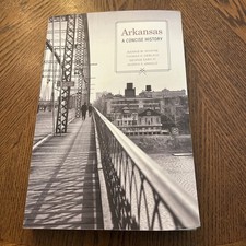 Arkansas: A Concise History -