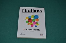 L'Italiano N. 7 LE PAROLE NELLA RETE  Gedi Edit. 2017