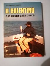 Alessandro Magrini - Il bolentino e la pesca dalla barca - ediz Olimpia 1983