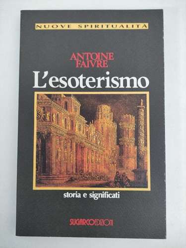 Esoterismo antoine faivre - l'esoterismo,
