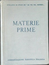 MATERIE PRIME AA.VV. CONSOCIAZIONE TURISTICA ITALIANA 1940  RILEGATO