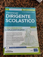 CONCORSO PER DIRIGENTE SCOLASTICO. TEST COMMENTATI SU TUTTI GLI AMBITI scuola 