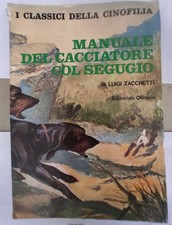 Manuale Del Cacciatore Col Segugio Zacchetti Ed Olimpia S
