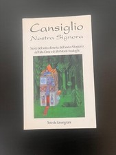 Consiglio Nostra Signora. Storie dell'antica foresta... Toio de Savorgnani 1988