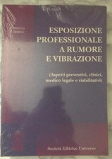 Marmo Melino Esposizione professionale a rumore e vibrazione SEU 2005 Libro
