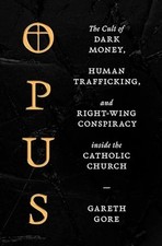 Opus : The Cult of Dark Money