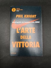 Phil Knight L'ARTE DELLA VITTORIA Mondadori