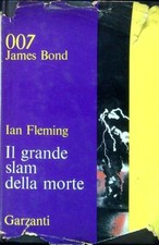 IL GRANDE SLAM DELLA MORTE FLEMING IAN GARZANTI 1965 007 JAMES BOND