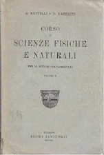 Corso Di Scienze Fisiche E Naturali Volume I Battelli Razzauti 1920 Zanichelli 