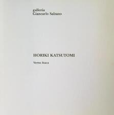 HORIKI KATSUTOMI - VERSO ITACA POLI FRANCESCO GALLERIA GIANCARLO SALZANO 2003 