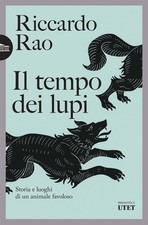 Il tempo dei lupi. Storia e