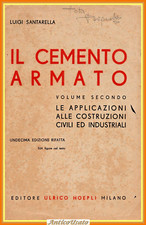 IL CEMENTO ARMATO di Luigi Santarella Volume 2 1948 Hoepli Libro ingegneria