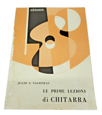 Le Prime Lezioni di Chitarra Julio S. Sagreras Metodo Usato Edizione 1982