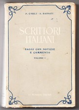 SCRITTORI ITALIANI Vol. I Saggi con notizie e commento-P. Carli, A. Sainati 1960