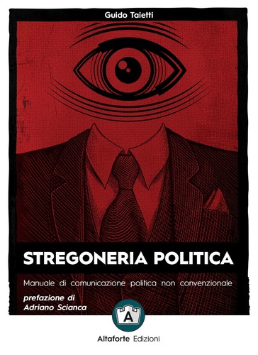Stregoneria politica manuale - politica.,