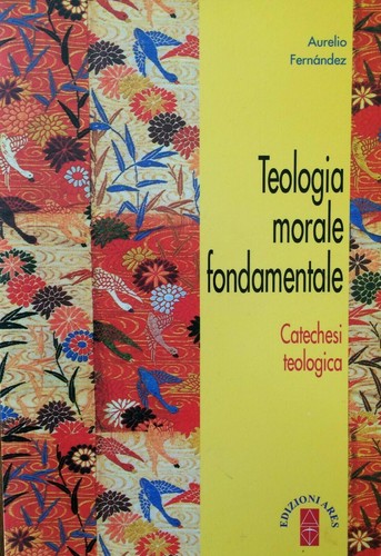Teologia morale fondamentale - ,