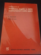 Lineamenti di medicina legale e delle assicurazioni nello sport - F. Antoniotti 