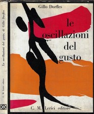Le oscillazioni del gusto e l'arte moderna. . Gillo Dorfles. 1958. .