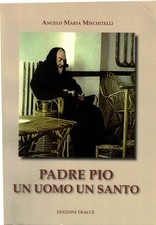 PADRE PIO UN UOMO UN SANTO