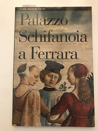 Palazzo schifanoia ferrara - ferrara, e