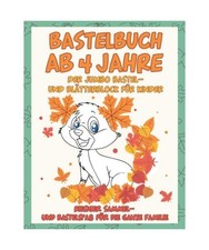 Bastelbuch ab 4 Jahre: Der