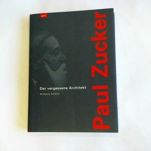 Paul zucker der vergessene - zucker.,