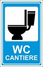CARTELLO SEGNALETICO - WC CANTIERE - segnale