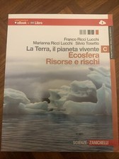 La Terra, il pianeta vivente - Ecosfera Risorse e rischi