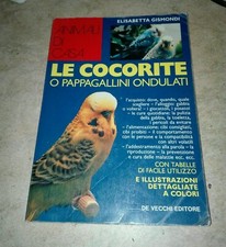 Le Cocorite o Pappagallini Ondulati - De Vecchi 1992