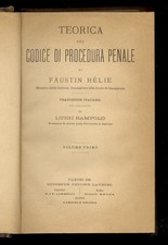 Teorica del Codice di procedura penale. Trattato della istruzione criminale. ...