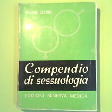 COMPENDIO DI SESSUOLOGIA SANTORI EDIZIONI MINERVA MEDICA 1972