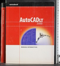 AUTOCAD LT 2000I. MANUALE INTRODUTTIVO. AA.VV. AUTODESK.