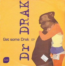 DR DRAK - Get Some Drak EP -