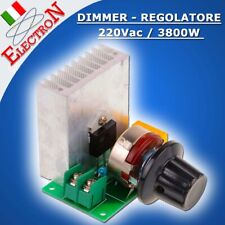 DIMMER 3800W 220V AC REGOLATORE VELOCITA' MOTORI LAMPADE TEMPERATURA SCR DRIVER
