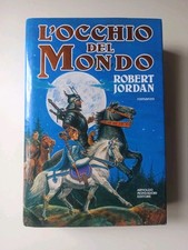 L'occhio Del Mondo- Robert Jordan - Mondadori Prima Edizione 1992