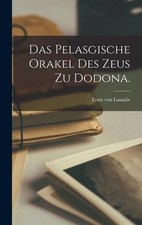 Das Pelasgische Orakel des