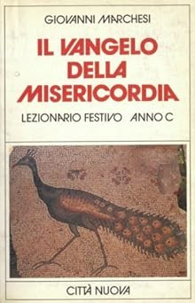 Vangelo della misericordia - il,