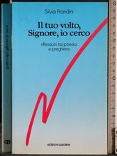 IL TUO VOLTO, SIGNORE, IO