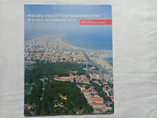 Pescara, una città in trasformazione. A cura di Carlo Pozzi, Domenico Potenza
