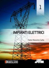 IMPIANTI ELETTRICI. VOL. 1  -